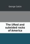 The Lifted and Subsided Rocks of America - Book
