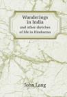 Wanderings in India and Other Sketches of Life in Hindostan - Book