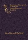 Substance of the Speech of the Right Honourable Lord Sheffield - Book