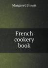 French Cookery Book - Book