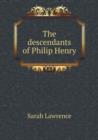The Descendants of Philip Henry - Book