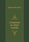 A Journey in Other Worlds - Book