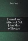 Journal and Letters of Col. John May, of Boston - Book