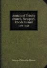 Annals of Trinity Church, Newport, Rhode Island 1698-1821 - Book