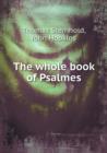 The Whole Book of Psalmes - Book
