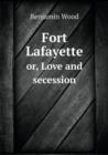 Fort Lafayette Or, Love and Secession - Book