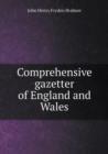 Comprehensive Gazetter of England and Wales - Book