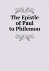 The Epistle of Paul to Philemon - Book