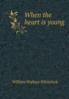 When the Heart Is Young - Book