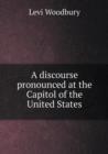 A Discourse Pronounced at the Capitol of the United States - Book