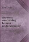 An Essay Concerning Human Understanding - Book