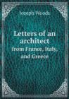 Letters of an Architect from France, Italy, and Greece - Book