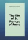 The Life of St. Frances of Rome - Book