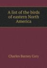 A List of the Birds of Eastern North America - Book