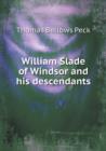 William Slade of Windsor and His Descendants - Book