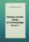 History of the Taxes on Knowledge Volume 2 - Book