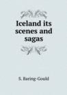 Iceland Its Scenes and Sagas - Book