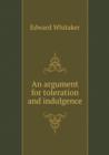 An Argument for Toleration and Indulgence - Book