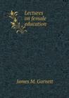 Lectures on Female Education - Book