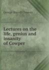 Lectures on the Life, Genius and Insanity of Cowper - Book