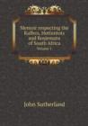 Memoir Respecting the Kaffers, Hottentots and Bosjemans of South Africa Volume 1 - Book