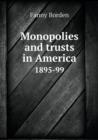 Monopolies and Trusts in America 1895-99 - Book