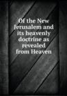 Of the New Jerusalem and Its Heavenly Doctrine as Revealed from Heaven - Book