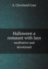 Halloween a Romaunt with Lays Meditative and Devotional - Book