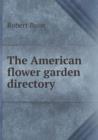 The American Flower Garden Directory - Book