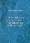 The Actual State of Prison Reform Throughout the Civilized World - Book