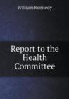 Report to the Health Committee - Book