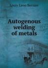 Autogenous Welding of Metals - Book