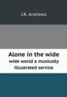 Alone in the Wide Wide World a Musically Illustrated Service - Book