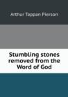 Stumbling Stones Removed from the Word of God - Book