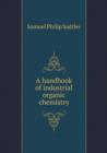 A Handbook of Industrial Organic Chemistry - Book