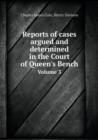 Reports of Cases Argued and Determined in the Court of Queen's Bench Volume 3 - Book