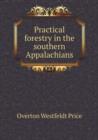 Practical Forestry in the Southern Appalachians - Book