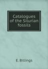 Catalogues of the Silurian Fossils - Book