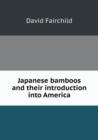 Japanese Bamboos and Their Introduction Into America - Book