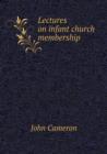 Lectures on Infant Church Membership - Book