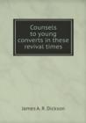 Counsels to Young Converts in These Revival Times - Book