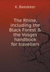 The Rhine, Including the Black Forest & the Vosges Handbook for Travellers - Book