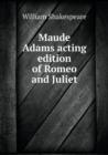 Maude Adams Acting Edition of Romeo and Juliet - Book