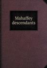 Mahaffey Descendants - Book