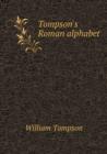Tompson's Roman Alphabet - Book