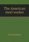 The American Steel Worker - Book