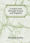 A Motor Tour Through France and England - Book