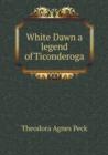 White Dawn a Legend of Ticonderoga - Book