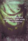 Forest Scenes and Incidents, in the Wilds of North America - Book