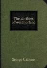 The Worthies of Westmorland - Book